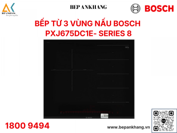 Bếp từ 3 vùng nấu Bosch PXJ675DC1E serie 8 - Made in Spain